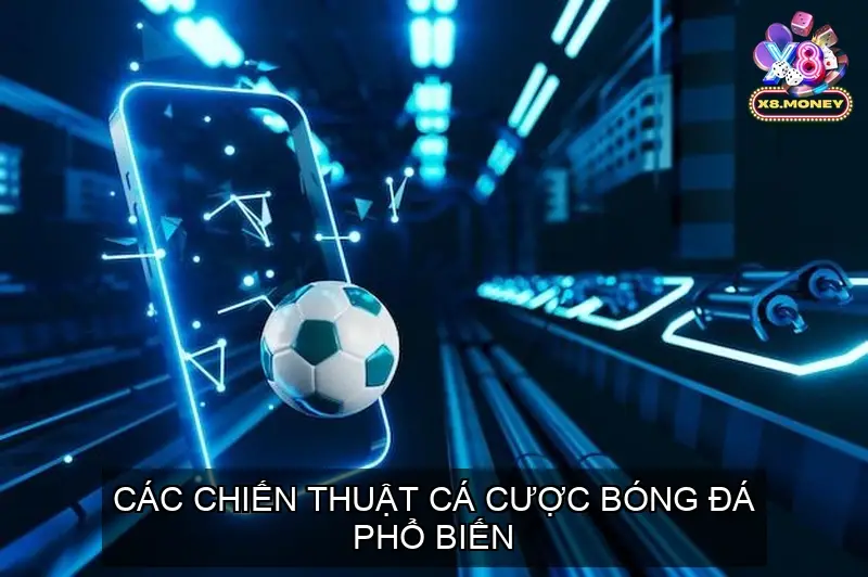 Các Chiến Thuật Cá Cược Bóng Đá Phổ Biến Giúp Thắng Lớn 4 Các Chiến Thuật Cá Cược Bóng Đá Phổ Biến