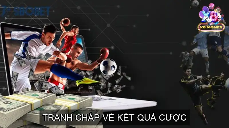Tranh Chấp Về Kết Quả Cược