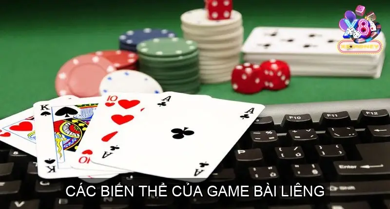 Các Biến Thể Của Game Bài Liêng