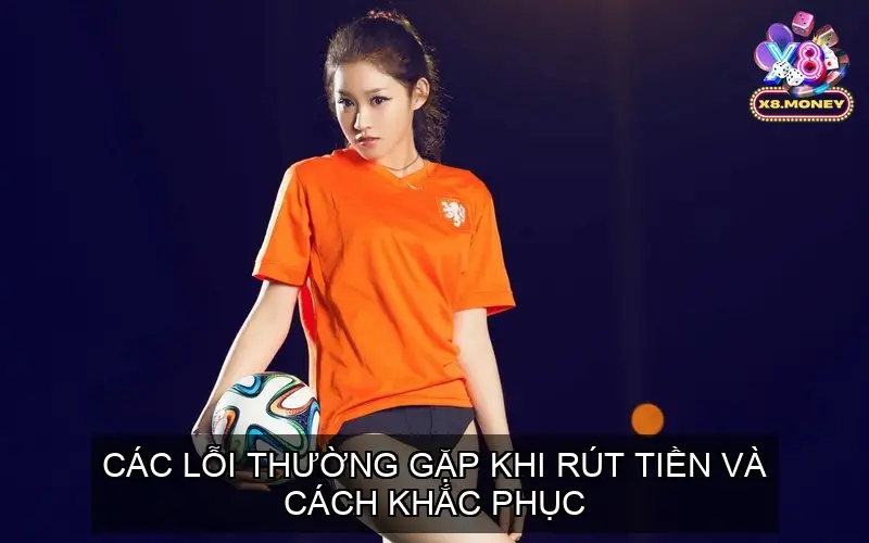 Rút Tiền X8: Hướng Dẫn Nhận Tiền Chi Tiết Khi Thắng Cược 5 Các Lưu Ý Quan Trọng Khi Rút Tiền X8