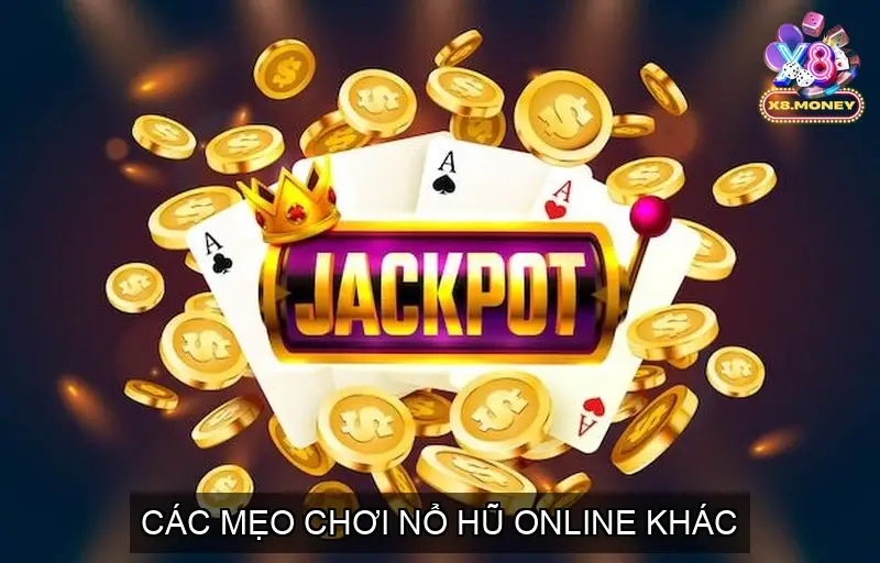 Kinh Nghiệm Chơi Nổ Hũ Online Bí Quyết Thành Công 4 Các Mẹo Chơi Nổ Hũ Online Khác