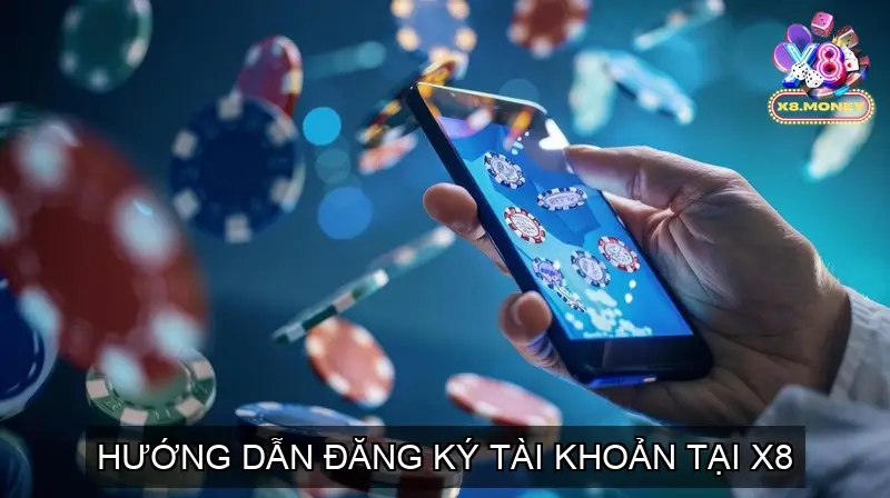 Home 22 Hướng dẫn đăng ký tài khoản tại X8