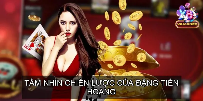 CEO X8 Đặng Tiến Hoàng - Nhân Tài Trẻ Trong Giới Cá Cược 4 Tầm Nhìn Chiến Lược của Đặng Tiến Hoàng
