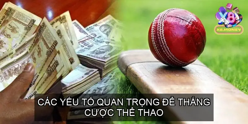 Top 5 Mẹo Hay Thắng Cược Thể Thao Hiệu Quả 3 Các Yếu Tố Quan Trọng Để Thắng Cược Thể Thao