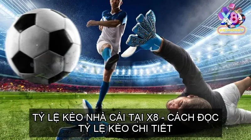 ty le keo nha cai x8 68f0c334f40e9